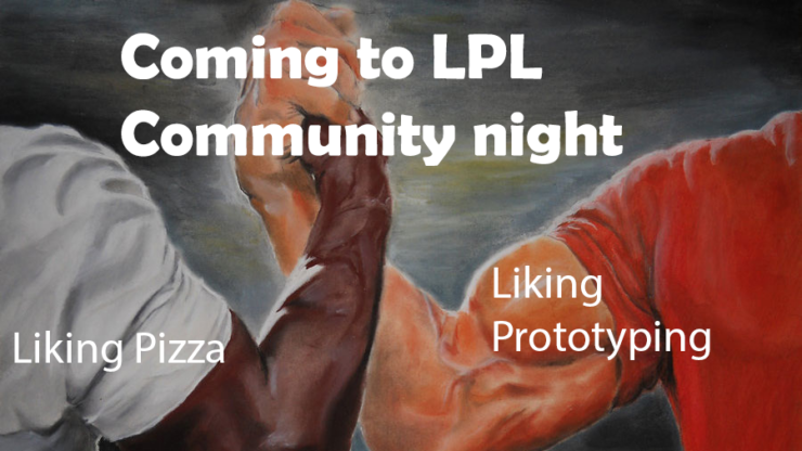 Meme showing that prototyping community events are for both people interested in prototyping and people who like snacks. 